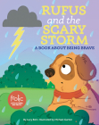 Rufus and the Scary Storm: A Book about Being Brave (Frolic First Faith) Cover Image