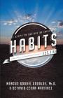 Habits: Six Steps to the Art of Influence By Marcus D. Goodloe, Octavio Cesar Martinez Cover Image