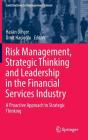 Risk Management, Strategic Thinking and Leadership in the Financial Services Industry: A Proactive Approach to Strategic Thinking (Contributions to Management Science) Cover Image