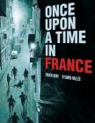 Once Upon a Time in France By Fabien Nury, Sylvain Vallée (Drawings by), Ivanka Hahnenberger (Translator) Cover Image
