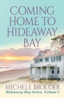 Coming Home to Hideaway Bay (Hideaway Bay Book 1) By Brouder, Jessica Peirce (Editor) Cover Image