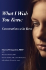 What I Wish You Knew Conversations: Conversations with Teens (Deluxe Color Edition) By Sharon Weingarten Cover Image
