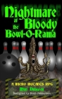 Nightmare at the Bloody Bowl-O-Rama: A Micro Mutants RPG Mini Dungeon By Luigi Castellani (Illustrator), Heather Shinn (Illustrator), J. M. Woiak (Illustrator) Cover Image