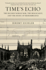 Time's Echo: The Second World War, the Holocaust, and the Music of Remembrance Cover Image