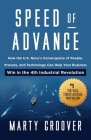 Speed of Advance: How the U.S. Navy's Convergence of People, Process, and Technology Can Help Your Business Win in the 4th Industrial Re By Marty Groover Cover Image