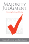 Majority Judgment: Measuring, Ranking, and Electing By Michel Balinski, Rida Laraki Cover Image