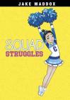 Squad Struggles (Jake Maddox Girl Sports Stories) Cover Image