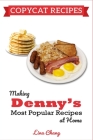 Copycat Recipes: Making Denny's Most Popular Recipes At Home ***BLACK & WHITE EDITION*** Cover Image