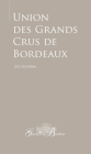 Guide to the Union des Grands Crus de Bordeaux: 2011–2012 Edition By Union des Grands Crus de Bordeaux Cover Image