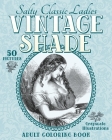 Vintage Shade: Salty Classic Ladies: Adult Coloring Book By Color Me Naughty Cover Image