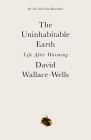 The Uninhabitable Earth: Life After Warming Cover Image