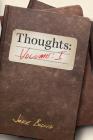 Thoughts: Volume I By Jake N. Bollig Cover Image