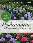 Hydrangeas for American Gardens By Michael A. Dirr, Bonnie L. Dirr (Illustrator) Cover Image