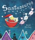 Santasaurus By Niamh Sharkey, Niamh Sharkey (Illustrator) Cover Image