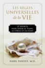 Les Règles Universelles de la Vie: 27 Secrets pour Gérer le Temps, le Stress, et les Gens By Nabil Fanous, MD Cover Image