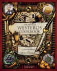 The  Official Westeros Cookbook: Recipes from Game of Thrones and House of the Dragon By Cassandra Reeder, Joanne Bourne Cover Image