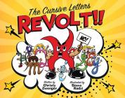 The Cursive Letters Revolt!! By Christy Zwenger, Steve Radzi (Illustrator) Cover Image