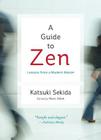 A Guide to Zen: Lessons from a Modern Master Cover Image