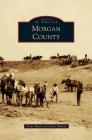 Morgan County By Brian Mack, Linda Midcap Cover Image