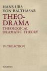Theo-Drama: Theological Dramatic Theory Volume 4 Cover Image