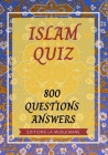 Islam Quiz: 800 Questions Answers Quiz of Islam Cover Image
