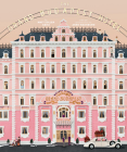 The Wes Anderson Collection: The Grand Budapest Hotel By Matt Zoller Seitz, Anne Washburn (Introduction by) Cover Image