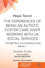 The Experiences of Being an Autistic Foster Care Giver Working with UK Social Services: 