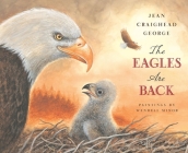 The Eagles are Back By Jean Craighead George, Wendell Minor (Illustrator) Cover Image