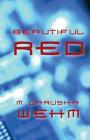 Beautiful Red By M. Darusha Wehm Cover Image