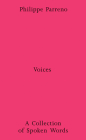 Philippe Parreno: Voices: A Collection of Spoken Works Cover Image
