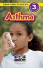 Asthma: Understand Your Mind and Body (Engaging Readers, Level 3) By Sarah Harvey, Alexis Roumanis (Editor) Cover Image