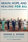 Health, Hope, and Healing for All: Toward More Equitable and Affordable Healthcare Cover Image