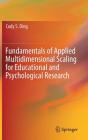 Fundamentals of Applied Multidimensional Scaling for Educational and Psychological Research By Cody S. Ding Cover Image