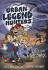 Urban Legend Hunters: The Dreaded Mr Snipe Cover Image