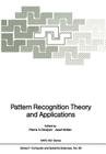 Pattern Recognition Theory and Applications (NATO Asi Subseries F: #30) Cover Image