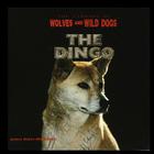 The Dingo By Janice Koler-Matznick Cover Image