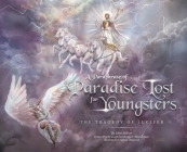 A Paraphrase of Paradise Lost for Youngsters: The Tragedy of Lucifer By Joseph Stemberga, Thomas Lane, Kamila Oleszczuk (Illustrator) Cover Image