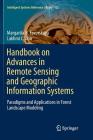 Handbook on Advances in Remote Sensing and Geographic Information Systems: Paradigms and Applications in Forest Landscape Modeling (Intelligent Systems Reference Library #122) By Margarita N. Favorskaya, Lakhmi C. Jain Cover Image