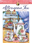 Creative Haven Afternoon Tea Coloring Book By Teresa Goodridge Cover Image