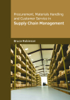 Procurement, Materials Handling and Customer Service in Supply Chain Management Cover Image