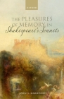 The Pleasures of Memory in Shakespeare's Sonnets Cover Image
