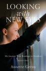 Looking with New Eyes: My Journey from Bondage to Freedom By Annette Geroy Cover Image