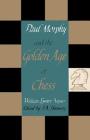 Paul Morphy and the Golden Age of Chess Cover Image
