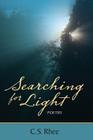 Searching for Light Poetry By C. S. Rhee Cover Image