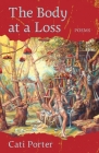 The Body at a Loss By Cati Porter Cover Image