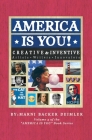 America Is You!: Creative & Inventive By Marni Backer Deimler Cover Image