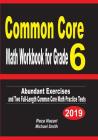 Common Core Math Workbook for Grade 6: Abundant Exercises and Two Full-Length Common Core Math Practice Tests By Reza Nazari, Michael Smith Cover Image