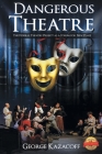 Dangerous Theatre: The Federal Theatre Project as a Forum for New Plays By George Kazacoff Cover Image