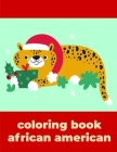 Coloring Book African American: Easy Funny Learning for First Preschools and Toddlers from Animals Images By Advanced Color Cover Image