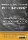 What Does This Look Like in the Classroom?: Bridging the Gap Between Research and Practice Cover Image